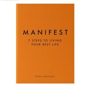 Manifest: 7 Steps to Living Your Best Life